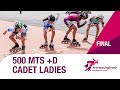500 + D Cadetes Ladies Final
