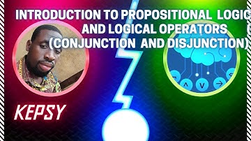Discrete Mathematics I: Introduction to Propositional Logic and Logical Operators