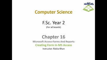 FSc Computer Science Book 2, CH 16, LEC 114: Creating Form In MS Access