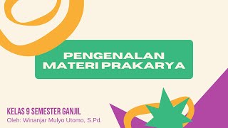 Pengenalan Materi Prakarya Kelas 9 Semester Ganjil