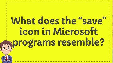 What does the “save” icon in Microsoft programs resemble?