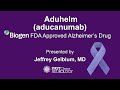 Aduhelm (aducanumab) - Alzheimer's Drug - First Choice Neurology - Jeffrey Gelblum, MD