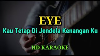 EYE - Kau Tetap Di Jendela Kenangan Ku (Karaoke malaysia)