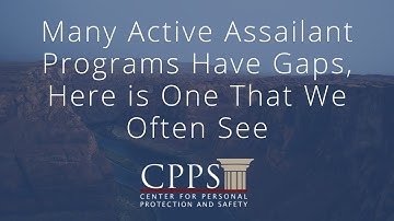 Many Active Assailant Programs Have Gaps, Here is One That We Often See