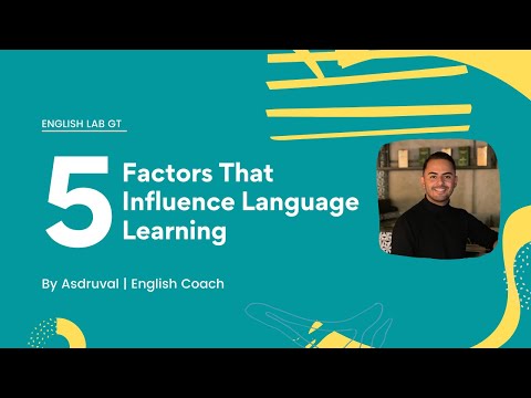 The 5 Factors That Influence Language Learning | Asdruval | English Coach