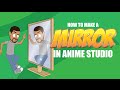 How to create a mirror in anime studio - MOHO Pro