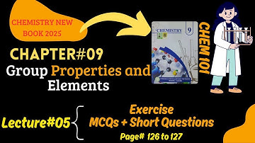 Chapter#9, Group Properties and Elements, Exercise MCQ