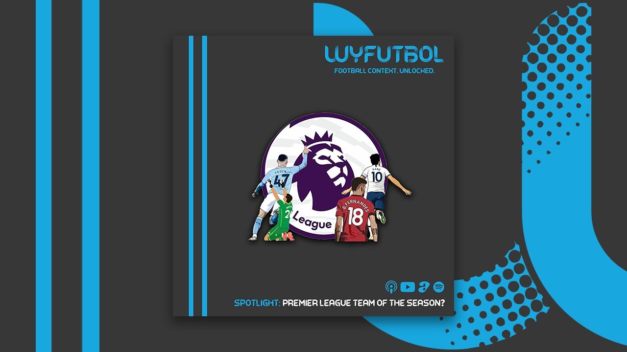 Spotlight: Premier League Team of the Season?