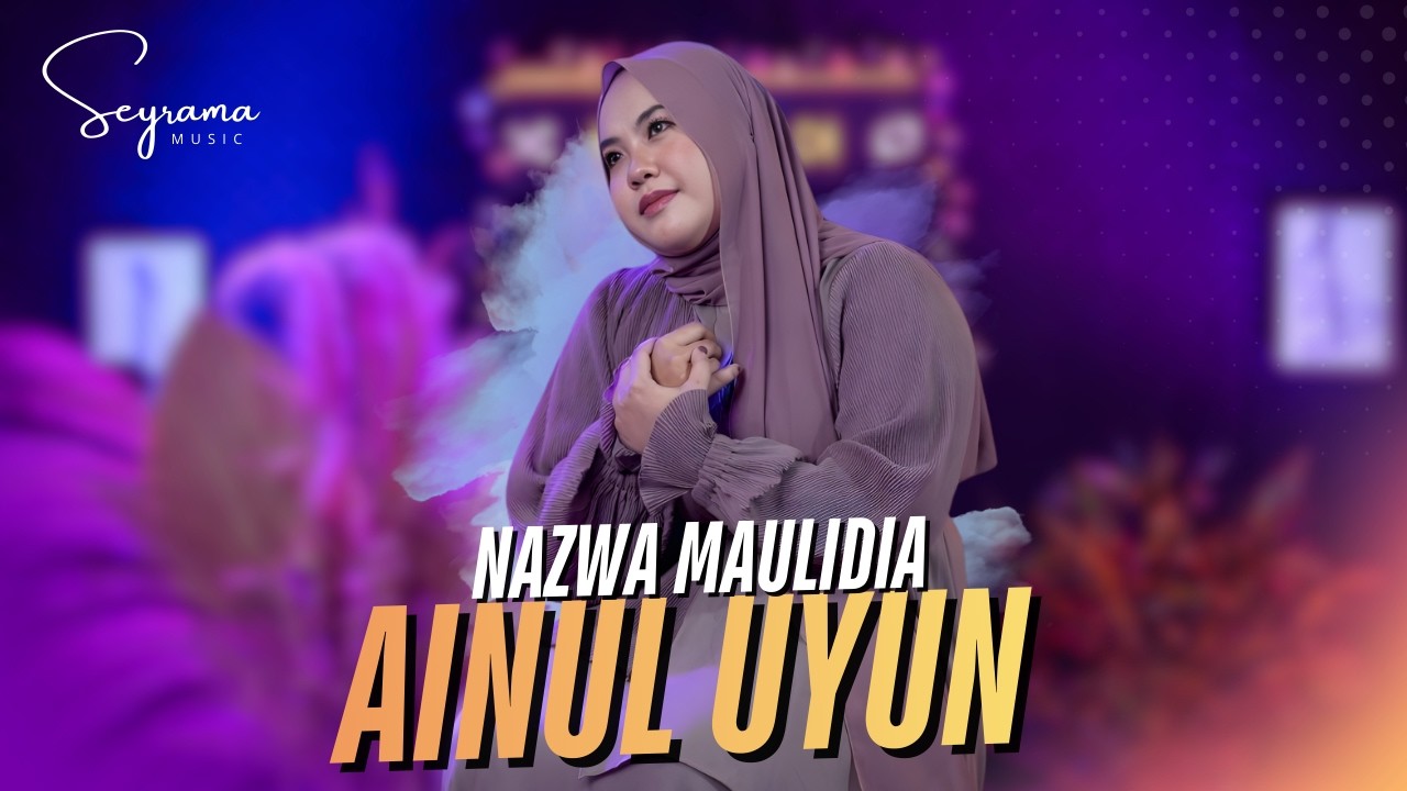 NAZWA MAULIDIA - AINUL UYUN (Official Music Video)