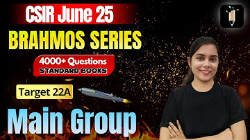 Main Group | Target 22A 🔥Brahmos Series🔥CSIR June25