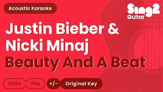 Download lagu Justin Bieber & Nicki Minaj - Beauty And A Beat (Acoustic Karaoke)