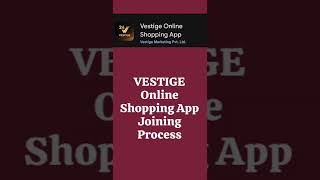 VESTIGE ONLINE SHOPPING APP JOINING PROCESS | #vestige #joining #team #success screenshot 5