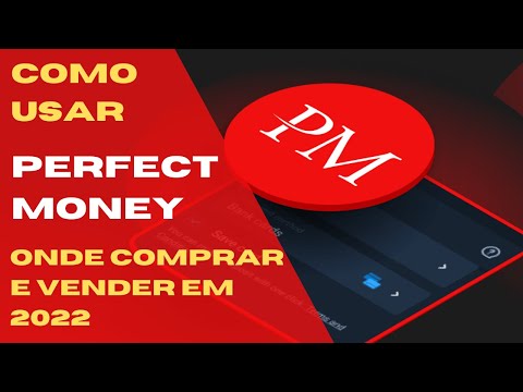 Perfect Money. Como usar? quais as taxas? onde Comprar e Vender Perfect Money em 2022? #forex