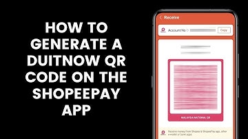How to Generate a DuitNow QR Code on the ShopeePay App to Receive Payments from Other People