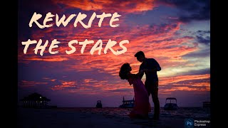 Rewrite The Stars - James Arthur feat. Anne Marie (Lyrics)