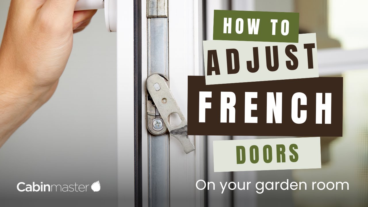 How To... French Door Adjustments Cabin Master YouTube