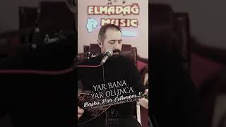 Yar Bana Yar Olunca - Elmadağli Adem Demi̇r Ürkü Şfetedüş