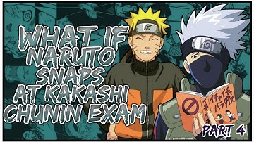 What If Naruto Snaps At Kakashi Chunin Exams | PART 4