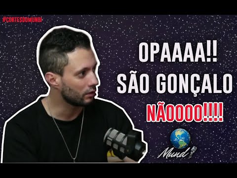 OPAA! SÃO GONÇALO NAOO!!! | Cortes do Mundi