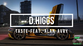 d higgs   Taste feat  Alan Avry