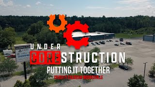 Under Corestruction: Episode 14 - Putting It Together (Crush It Coliseum Mooresville)