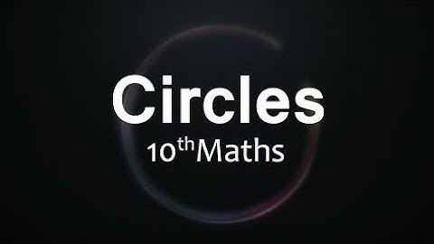 ICSE - Circles (Part 3)