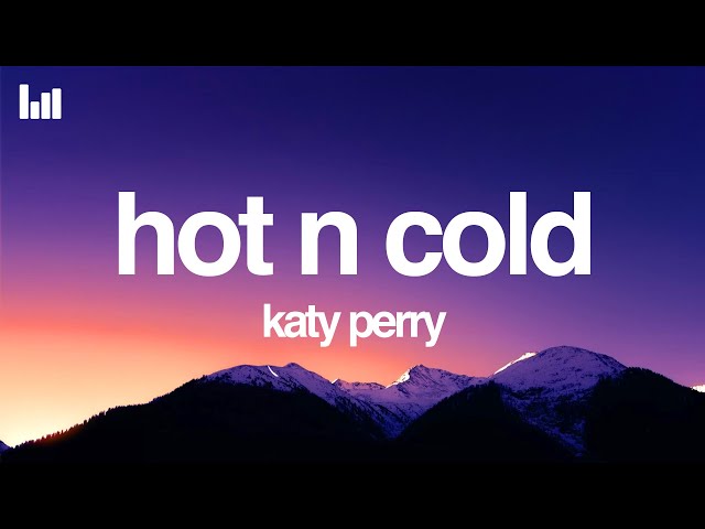 Katy Perry - Hot N Cold (Lyrics) class=