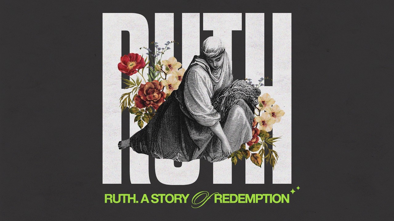 Redeeming Ruth RUTH | Redeeming Our Endings - YouTube