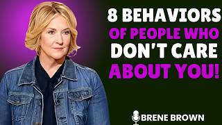 8 Warning Signs Someone Doesn’t Truly Care About You || Brene Brown
