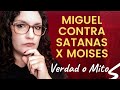 Miguel contra Satanás por el cuerpo de Moisés , ¿ Verdad o Mito?