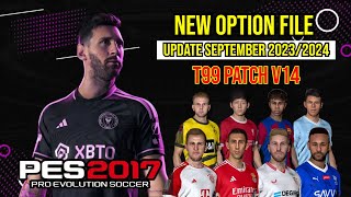 PES 2017 T99 PATCH OPTION FILE SEASON 2023/24