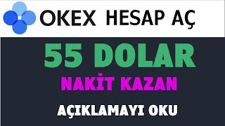 Okex Hesap Aç Kımıza Özel 55 Dolar Kazan 3000 Tl İçin De Ekstra Çekiliş Hakkı Kazan
