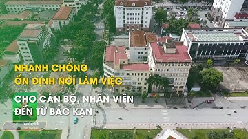 Nhanh chóng ổn định nơi làm việc cho cán bộ, nhân viên đến từ Bắc Kạn | Thái Nguyên TV