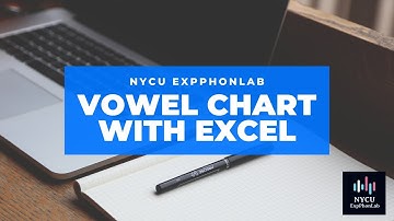 Plotting vowel chart with Excel ≈ 用Excel畫母音表