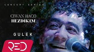 Ciwan Haco - Gulek  [ / Live] Resimi