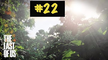 The Last of Us Playthrough - Part 22 - Hunter Checkpoint