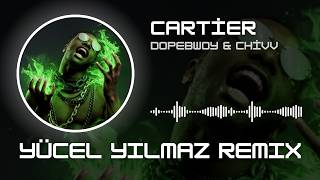 Dopebwoy & Chivv - Cartier ( Yücel Yılmaz Remix )
