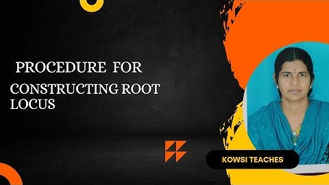 Procedure for constructing Root locus