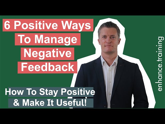 Video Summary - 6 Positive Ways to Manage Negative Feedback at Work ...