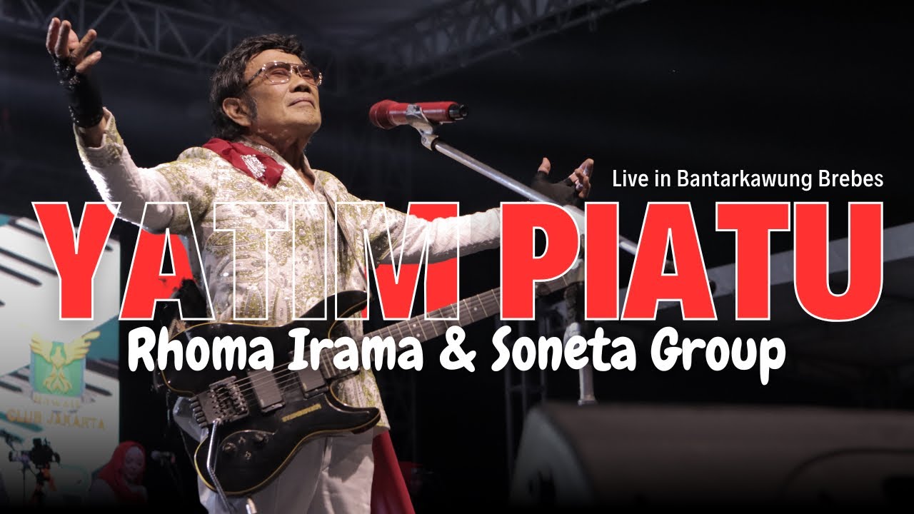 YATIM PIATU - RHOMA IRAMA & SONETA GROUP (LIVE IN BANTARKAWUNG, BREBES)