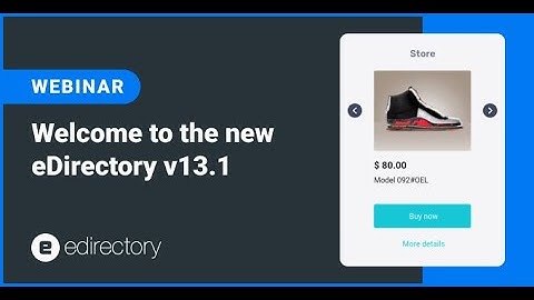 eDirectory Webinar - The new version 13.1