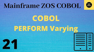 COBOL Perform Varying - Mainframe COBOL Practical Tutorial - Part 21 #COBOL (Vol.Revised)