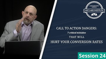 #24 Call to Action Dangers: 7 critical mistakes that will hurt your conversion rates