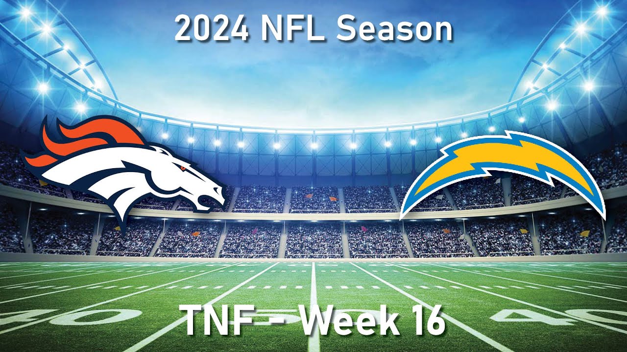 2024 NFL Week 16 - Denver Broncos at Los Angeles Chargers - P-B-P - YouTube