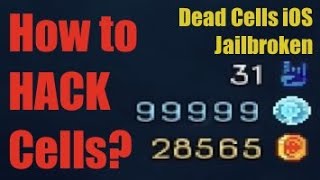 Hack Cells iOS Jailbroken | Dead Cells | iOS