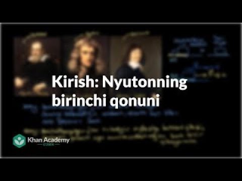 Kirish: Nyutonning birinchi qonuni | Kuchlar va Nyuton qonunlari | Fizika | Khan Academy Oʻzbek