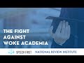 The Fight Against Woke Academia - Co-hosted by Speech First and National Review Institute