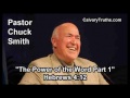 The Power of the Word Part 1, Hebrews 4:12 - Pastor Chuck Smith - Topical Bible Study