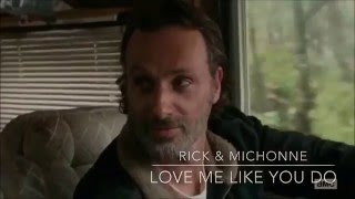 Rick & Michonne | Love Me Like You Do