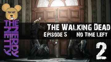 The Walking Dead: No time Left Ep:5 - Part 2  w/TheNerdyNetty